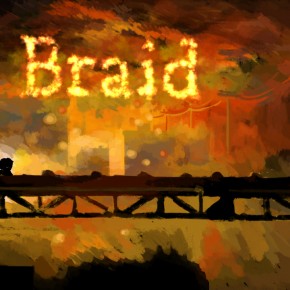 Braid: Le chef d'oeuvre vidéoludique de cette génération